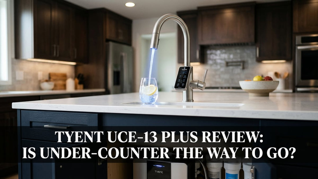 Tyent UCE-13 Plus Review in kitchen